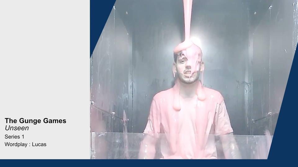 The Gunge Games Unseen : Wordplay : Lucas